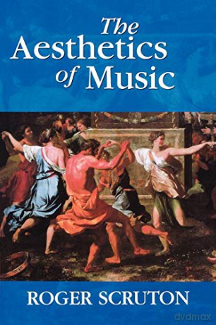 The Aesthetics of Music - Roger Scruton [KSIĄŻKA]