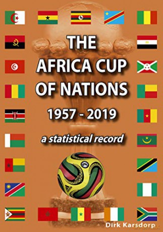 The Africa Cup of Nations 1957-2019: A statistical record - Dirk Karsdorp [KSIĄŻKA]