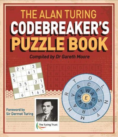The Alan Turing Codebreaker's Puzzle Book (Arcturus Themed Puzzles, 6) - Dr Gareth Moore [KSIĄŻKA]