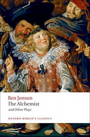 The Alchemist and Other Plays Volpone, or The Fox; Epicene, or The Silent Woman; The Alchemist; Bartholemew Fair (Oxford World's Classics) - Ben Jonson [KSIĄŻKA]