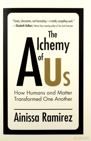 The Alchemy of Us: How Humans and Matter Transformed One Another (Mit Press) - Ramire Ainissa [KSIĄŻKA]