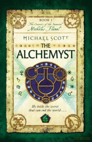 The Alchemyst: Book 1 (The Secrets of the Immortal Nicholas Flamel) - Michael Scott [KSIĄŻKA]