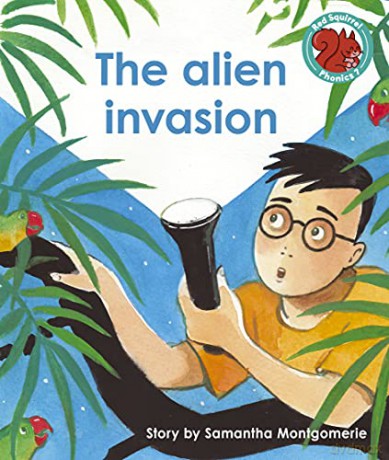 The alien invasion (Red Squirrel Phonics Level 7) - Samantha Montgomerie [KSIĄŻKA]