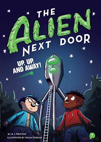 The Alien Next Door 7: Up, Up, and Away! - A.I. Newton [KSIĄŻKA]