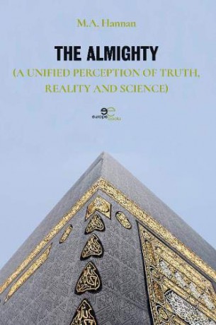 The Almighty 2020: A Unified Perception of Truth, Reality and Science (BUILD UNIVERSES) [KSIĄŻKA]