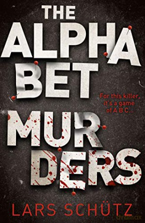 The Alphabet Murders: A chilling serial killer thriller - Lars Schutz [KSIĄŻKA]