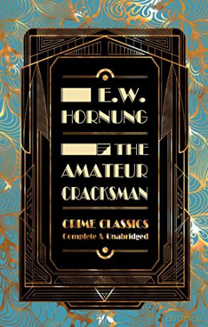 The Amateur Cracksman (Flame Tree Collectable Crime Classics) - E.W. Hornung [KSIĄŻKA]