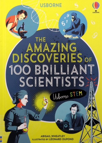 The Amazing Discoveries of 100 Brilliant Scientists - Abigail Wheatley [KSIĄŻKA]