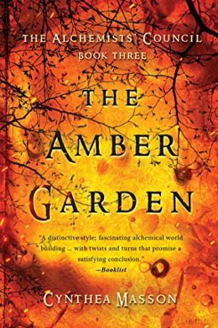 The Amber Garden: The Alchemists' Council, Book 3 - Cynthea Masson [KSIĄŻKA]