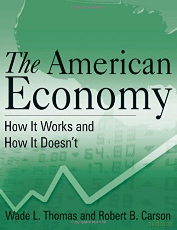 The American Economy: How it Works and How it Doesn't - Wade L. Thomas [KSIĄŻKA]
