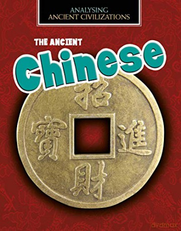 The Ancient Chinese (Analysing Ancient Civilizations) - Louise Spilsbury [KSIĄŻKA]