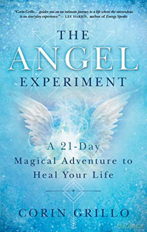The Angel Experiment: A 21-Day Magical Adventure to Heal Your Life - Corin Grillo [KSIĄŻKA]