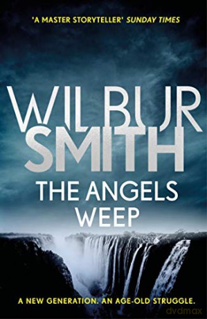The Angels Weep: The Ballantyne Series 3 - Wilbur Smith [KSIĄŻKA]