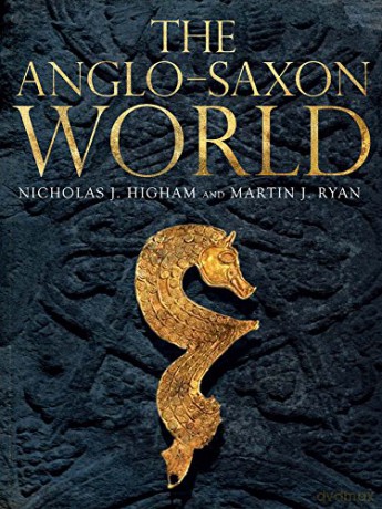 The Anglo-Saxon World - M. J. Ryan [KSIĄŻKA]