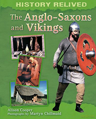 The Anglo-Saxons and Vikings (History Relived) - Cath Senker [KSIĄŻKA]