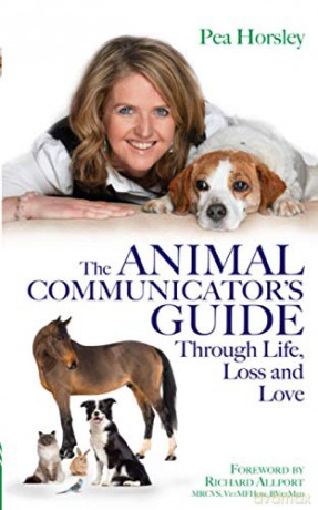 The Animal Communicator's Guide Through Life, Loss and Love - Pea Horsley [KSIĄŻKA]