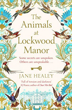 The Animals at Lockwood Manor: Jane Healey - Jane Healey [KSIĄŻKA]