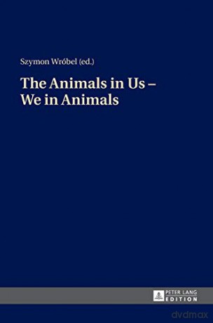 The Animals in Us - We in Animals - Szymon Wrobel [KSIĄŻKA]