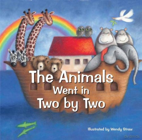 The Animals Went in Two by Two (Favourite Nursery Rhymes) (20 Favourite Nursery Rhymes) - Wendy Straw [KSIĄŻKA]