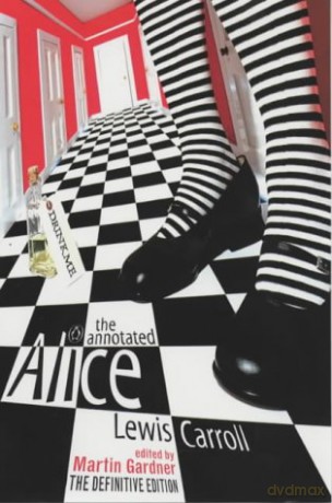 The Annotated Alice: Alice's Adventures in Wonderland and Through the Looking Glass - Lewis Carroll [KSIĄŻKA]