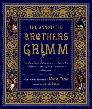 The Annotated Brothers Grimm: The Bicentennial Edition: Bicentennial Edition, Expanded and Updated - Jacob Grimm [KSIĄŻKA]