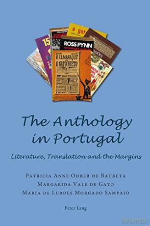 The Anthology in Portugal: Literature, Translation and the Margins - Patricia Anne Odber de Baubeta [KSIĄŻKA]