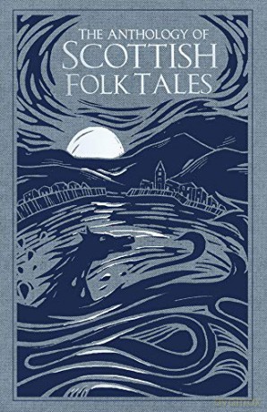 The Anthology of Scottish Folk Tales [KSIĄŻKA]