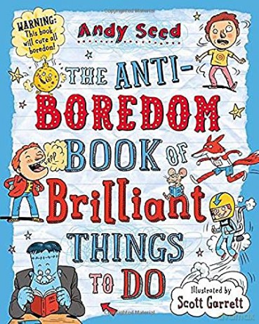 The Anti-boredom Book of Brilliant Things To Do - Andy Seed [KSIĄŻKA]