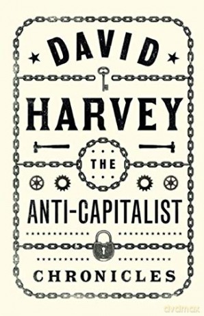 The Anti-Capitalist Chronicles - David Harvey [KSIĄŻKA]