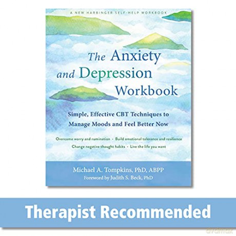 The Anxiety and Depression Workbook: Simple, Effective CBT Techniques to Manage Moods and Feel Better Now - Michael A. Tompkins PhD [KSIĄŻKA]
