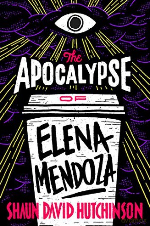 The Apocalypse of Elena Mendoza - Shaun David Hutchinson [KSIĄŻKA]