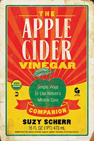 The Apple Cider Vinegar Companion: Simple Ways to Use Nature's Miracle Cure (Countryman Pantry): 0 - Suzy Scherr [KSIĄŻKA]