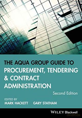 The Aqua Group Guide to Procurement, Tendering and Contract Administration, 2nd Edition [KSIĄŻKA]