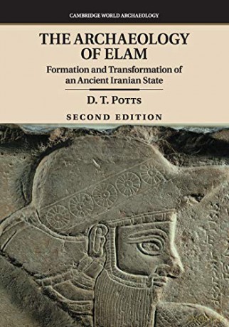 The Archaeology of Elam: Formation and Transformation of an Ancient Iranian State (Cambridge World Archaeology) - D T Potts [KSIĄŻKA]