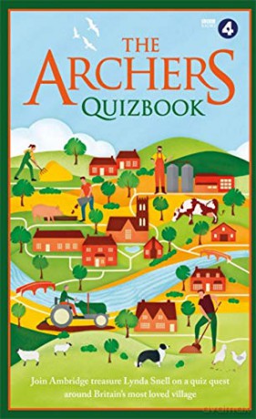 The Archers Quizbook: Join Ambridge treasure Lynda Snell on a quiz quest around Britain's most loved village [KSIĄŻKA]