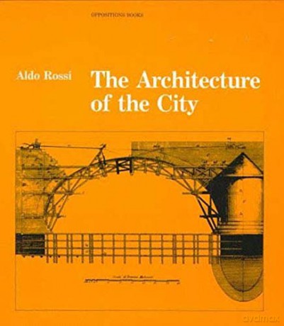 The Architecture of the City (Oppositions Books) - Aldo Rossi [KSIĄŻKA]