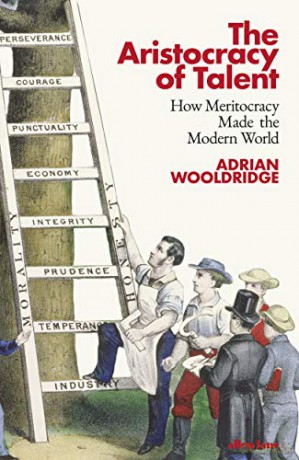 The Aristocracy of Talent: How Meritocracy Made the Modern World - Adrian Wooldridge [KSIĄŻKA]