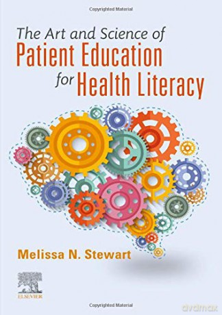 The Art and Science of Patient Education for Health Literacy - Melissa Stewart DNP RN CPE [KSIĄŻKA]