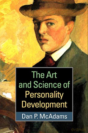 The Art and Science of Personality Development - Dan P. McAdams [KSIĄŻKA]