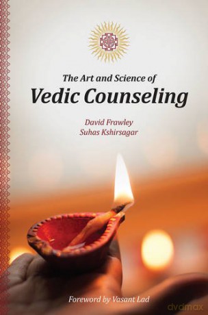 The Art and Science of Vedic Counseling - David Frawley [KSIĄŻKA]
