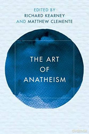 The Art of Anatheism (Reframing Continental Philosophy of Religion) - Richard Kearney [KSIĄŻKA]