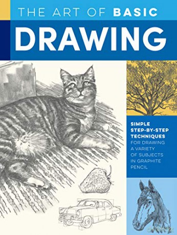 The Art of Basic Drawing: Simple step-by-step techniques for drawing a variety of subjects in graphite pencil (Collector's Series): 1 - William F. Powell [KSIĄŻKA]