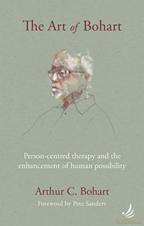 The Art of Bohart: Person-Centred Therapy And The Enhancement Of Human Possibility - Arthur C. Bohart [KSIĄŻKA]