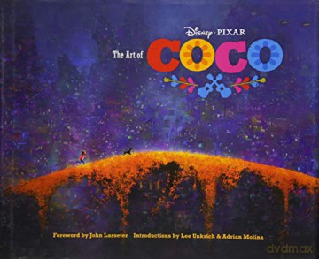 The Art of Coco: (Pixar Fan Animation Book, Pixar's Coco Concept Art Book) - John Lasseter [KSIĄŻKA]
