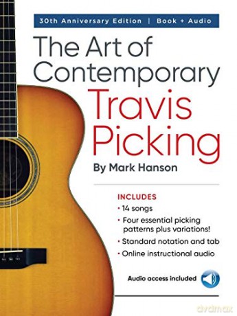 The Art of Contemporary Travis Picking: Learn the Alternating-Bass Fingerpicking Style - Mark Hanson [KSIĄŻKA]