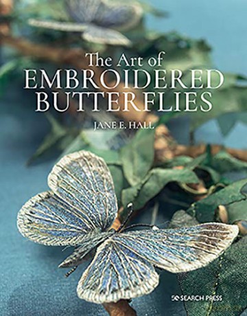 The Art of Embroidered Butterflies (paperback edition) - Jane E. Hall [KSIĄŻKA]