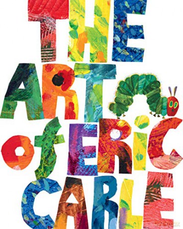 The Art of Eric Carle (The World of Eric Carle) [KSIĄŻKA]