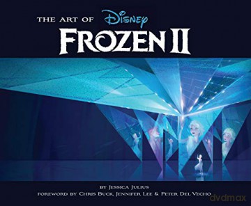 The Art of Frozen 2: (Disney Frozen Art Book, Animated Movie Book) - Jessica Julius [KSIĄŻKA]