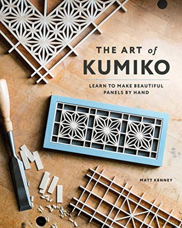 The Art of Kumiko: Learn to Make Beautiful Panels by Hand - Matt Kenney [KSIĄŻKA]