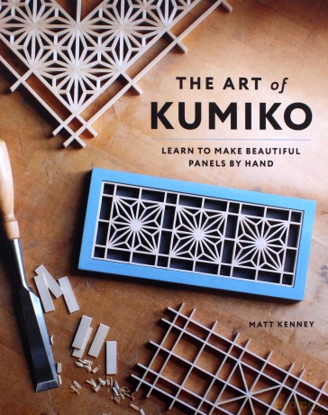 The Art of Kumiko: Learn to Make Beautiful Panels by Hand - Matt Kenney [KSIĄŻKA]